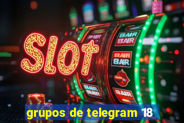 grupos de telegram 18